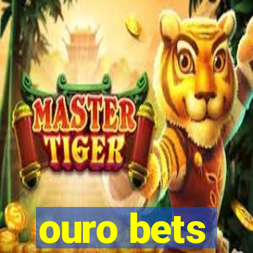 ouro bets